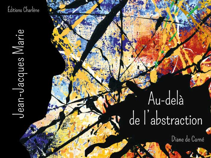 Au-delà de l'abstraction - Jean-Jacques Marie - Editions Charlène - Couverture