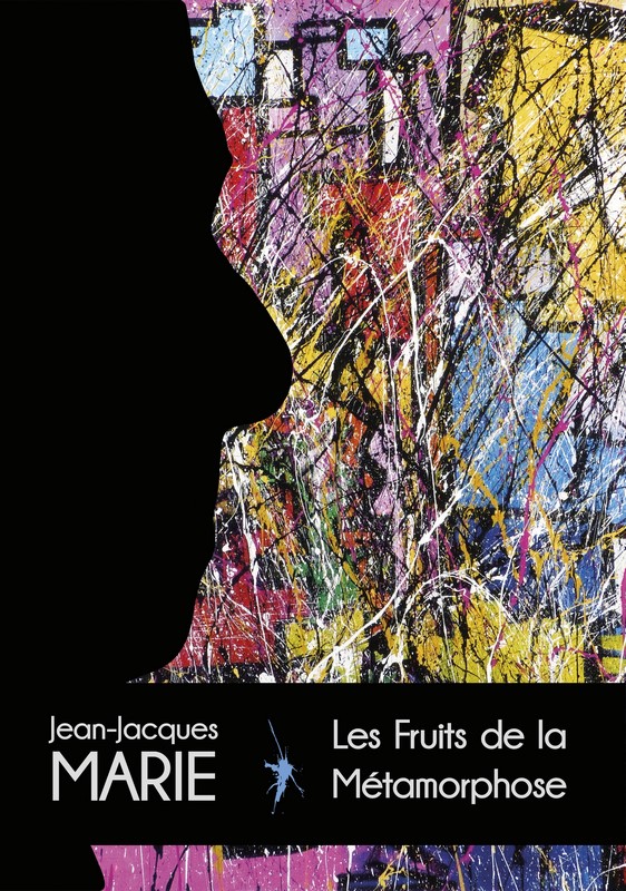 Les fruits de la métamorphose - Jean-Jacques Marie, Diane de Carné - Editions Charlène